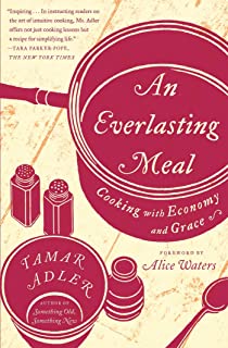 An Everlasting Meal:Cooking with Economy and Grace by Tamar Adler