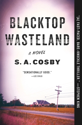 Blacktop Wasteland by S. A. Cosby