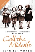Call The Midwife by Jennifer Worth