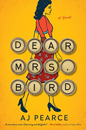 Dear Mrs. Bird by AJ Pearce