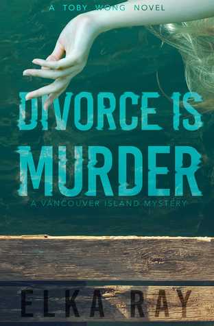 Divorce is Murder by Elka Ray -Crime Wave Press