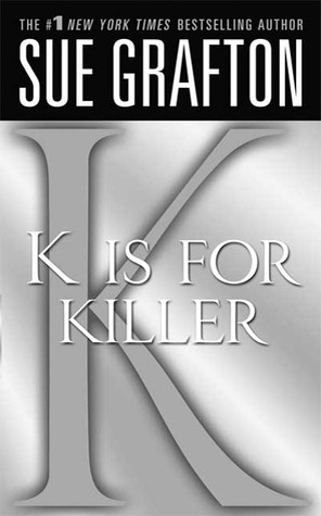"K" is for Killer by Sue Grafton