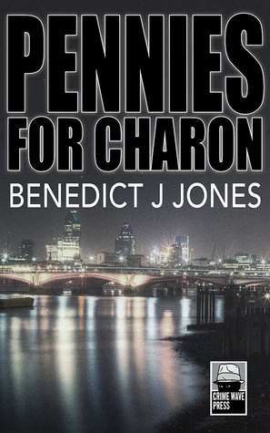 Pennies For Charon (Charlie Bars Series #1) by Benedict J. Jones