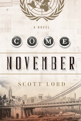 Come November by Scott Lord