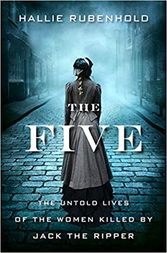 The Five by Hallie Rubenhold