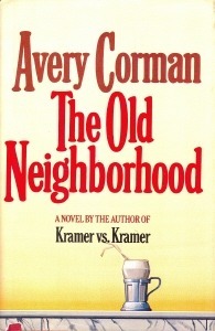 The Old Neighborhood by Avery Corman